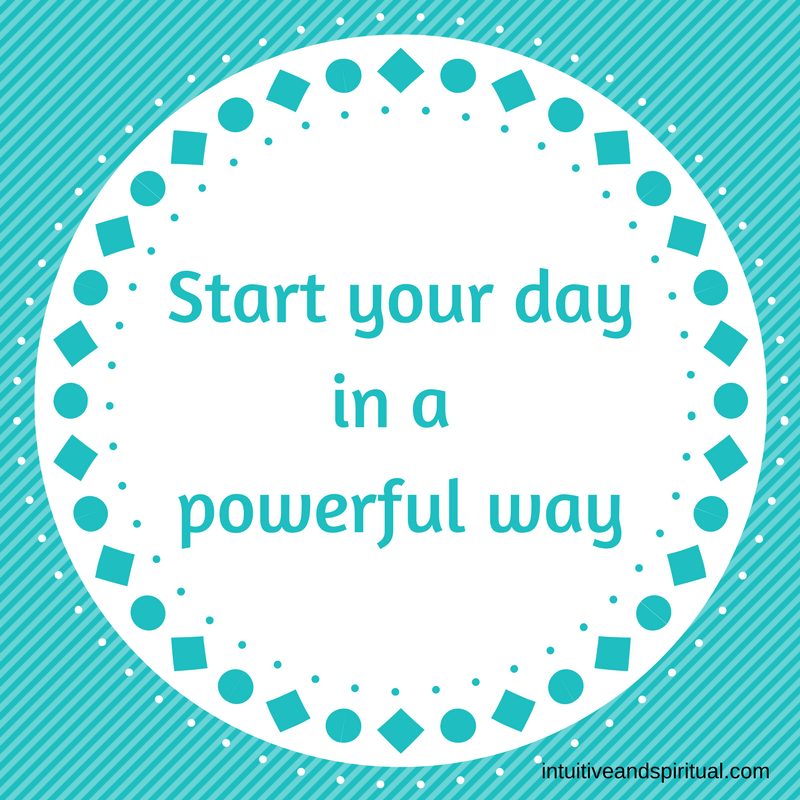 Start your day in a very powerful way