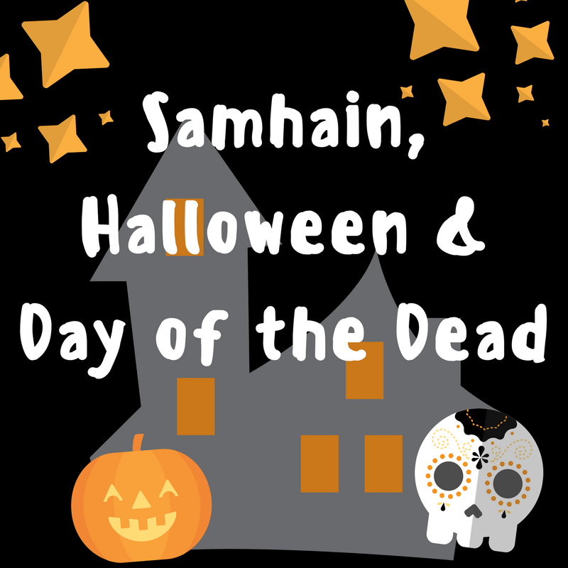 Samhain, Halloween, and Day of the Dead Traditions