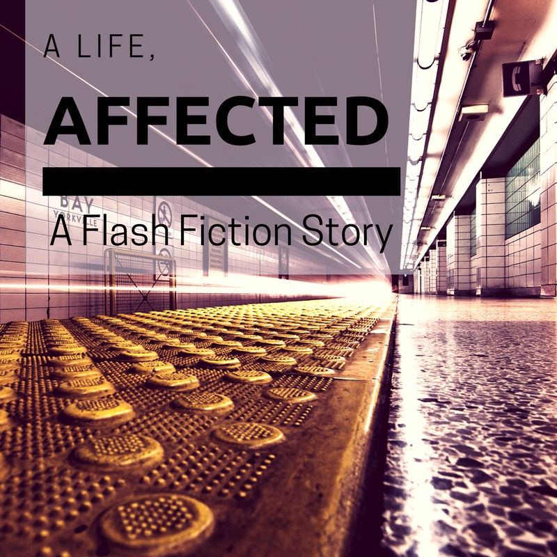 life_affected flash fiction