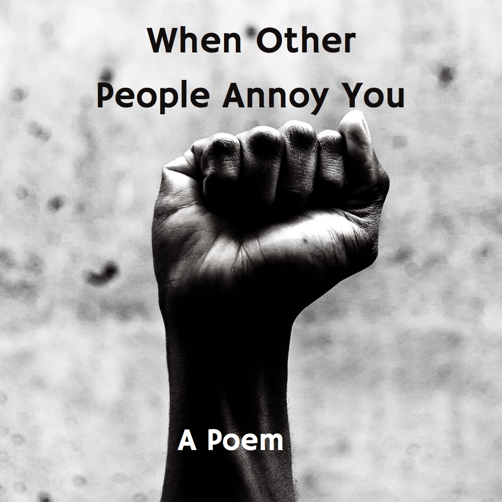 poetry for when you're annoyed
