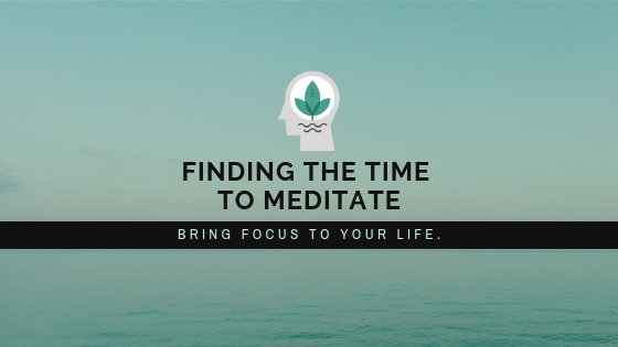 How to find the time to meditate