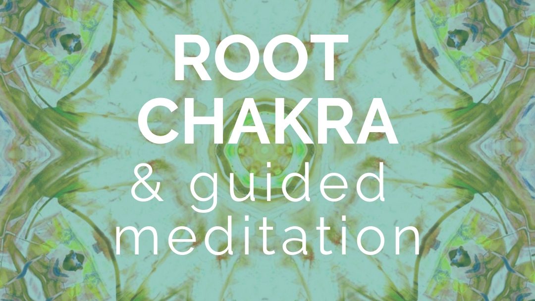 Attract What You Need: Root Chakra and Guided Meditation