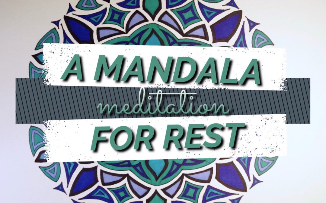 A Mandala for Rest – Time-Lapse Drawing and Meditation