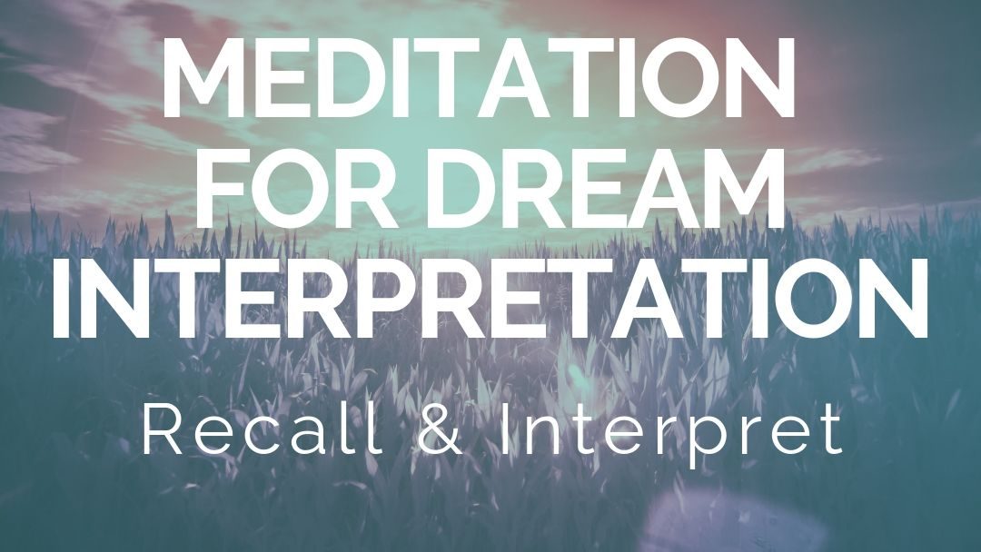 meditation for dream interpretation