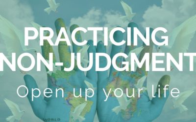 Practicing non-judgment: Live a beautiful life