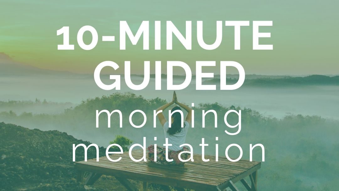 10-Minute Guided Morning Meditation