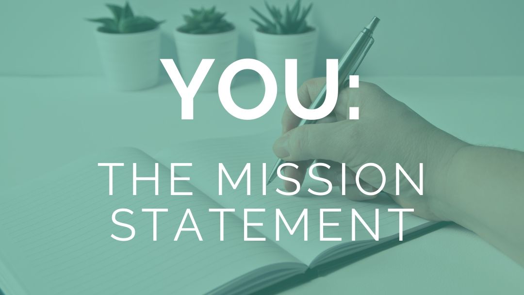 You: the Mission Statement